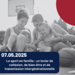 Le sport en famille : un levier de cohésion, de bien-être et de transmission intergénérationnelle