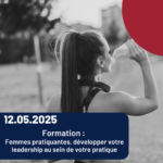 Formation : vie associative : Pratiquantes, développer votre leadership au sein de votre pratique