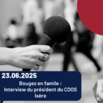 Bougez en famille : Interview du président du CDOS Isère